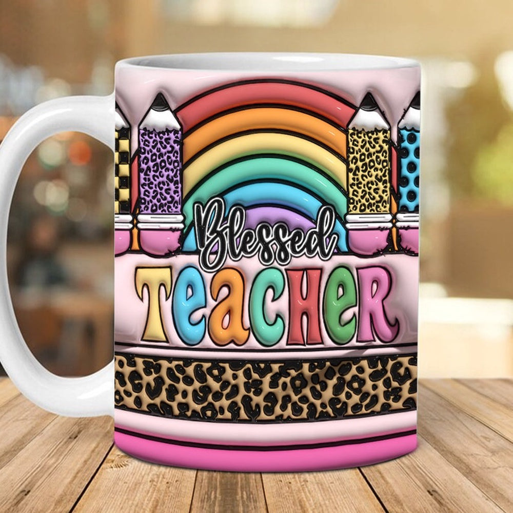 3D Inflated Teacher Mug, 3D Blessed Teacher Inflated Mug, Teacher 3D Coffee Mug, Back To School Mug
