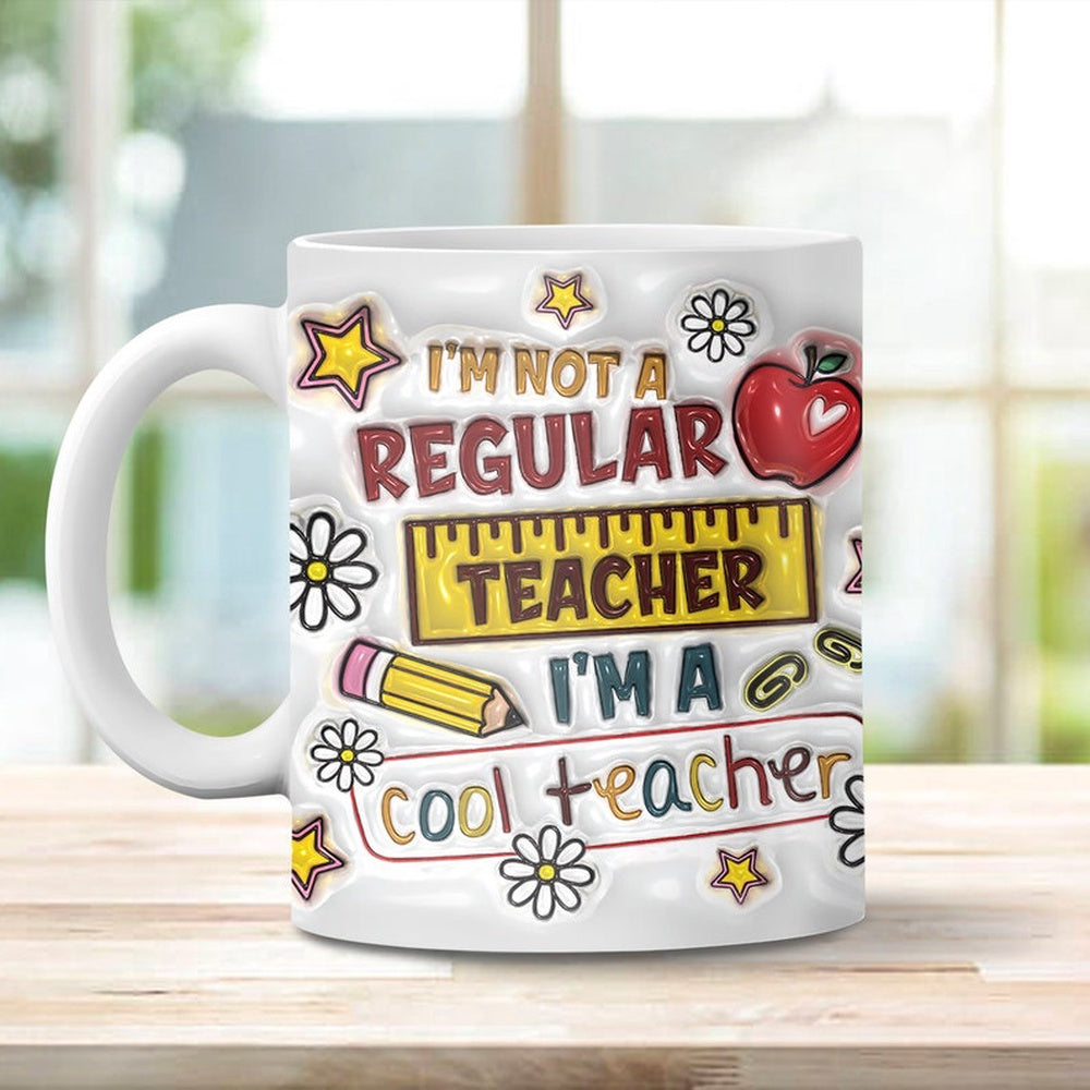 3D Inflated Teacher Mug, 3D Retro Inflated I'M Not A Regular Teacher I'M A Cool Teacher Mug, Teacher 3D Coffee Mug, Back To School Mug