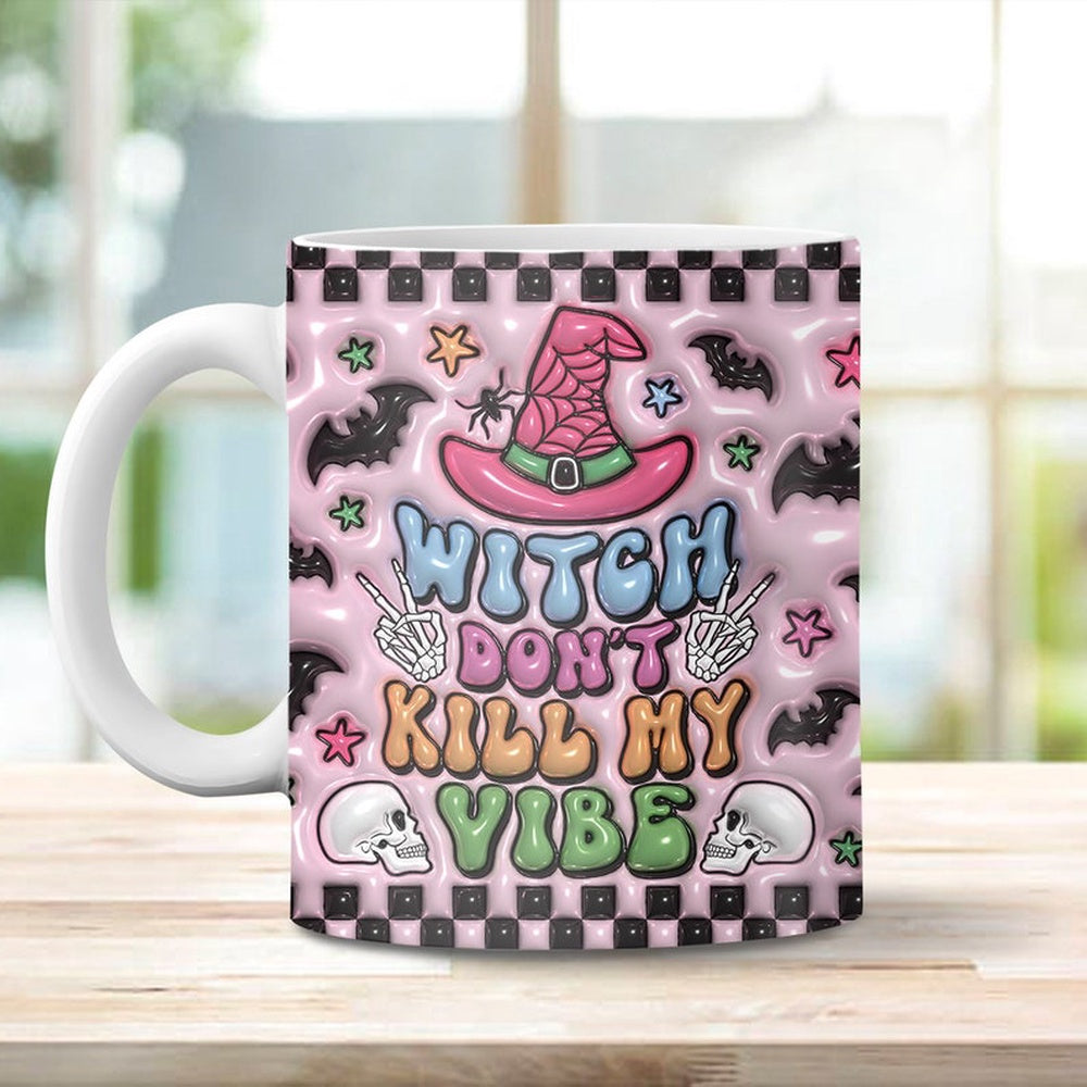 3D Witch Don'T Kill My Vibes Inflated Mug, 3D Coffee Mug, Cute 3D Inflated Mug, Birthday Gift, Christimas Gift