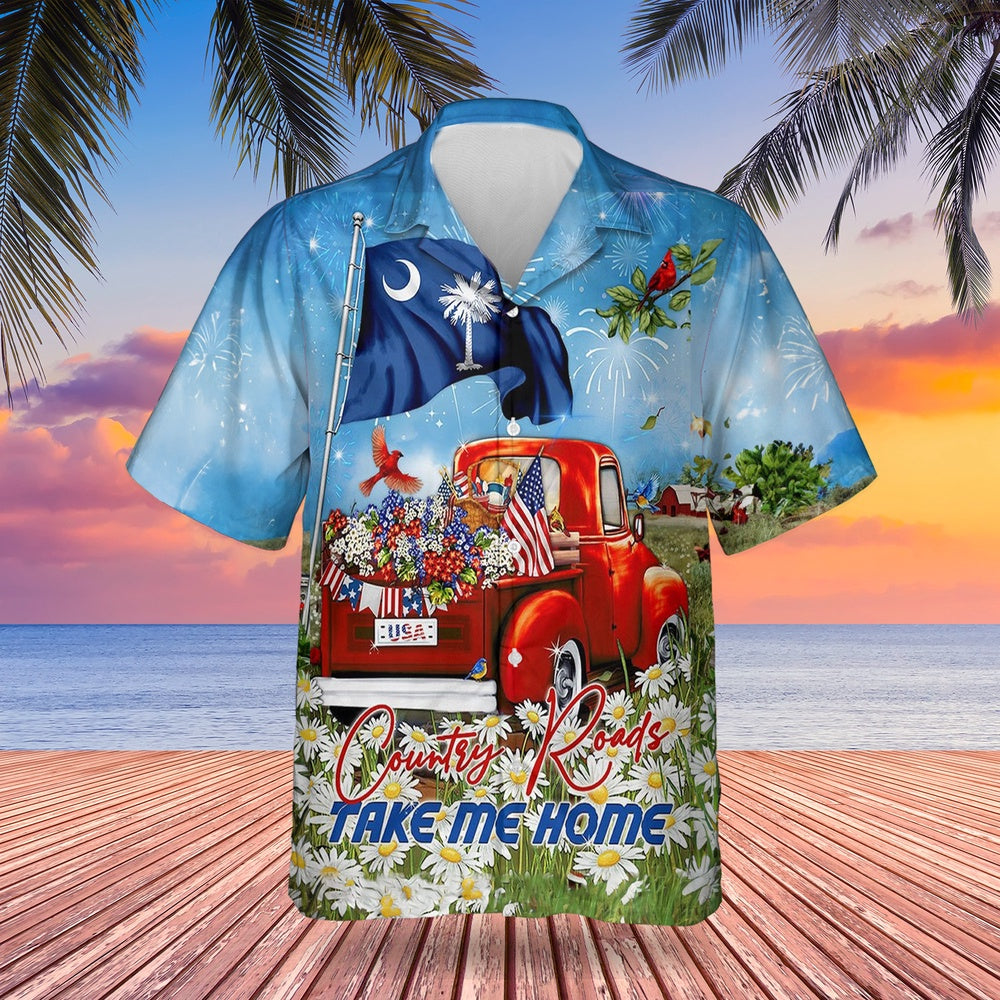 4Th Of July Hawaiian Shirts, South Carolina Red Truck 4Th Of July Hawaiian Shirts Country Roads Take Me Home