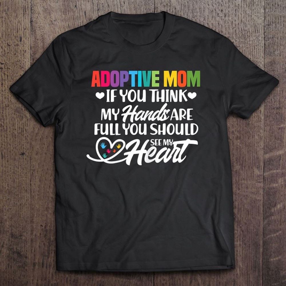 Adoptive Mom Adoption Foster Mom Mother T Shirt, Mother's Day Shirt, Gift For Mom, Shirt For Mom