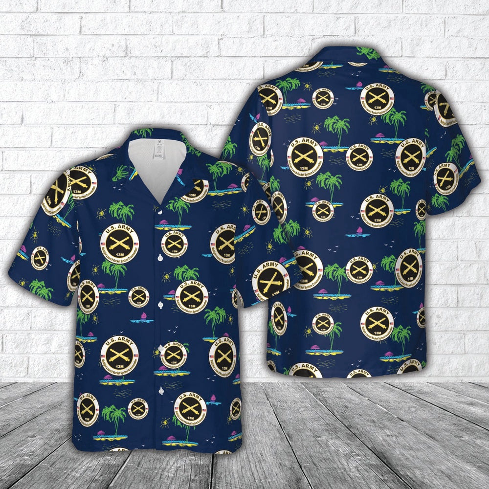 Army Hawaiian Shirt, US Army MOS 13M Multiple Launch Rocket System Crewmember Hawaiian Shirt, Veteran Hawaiian Shirts