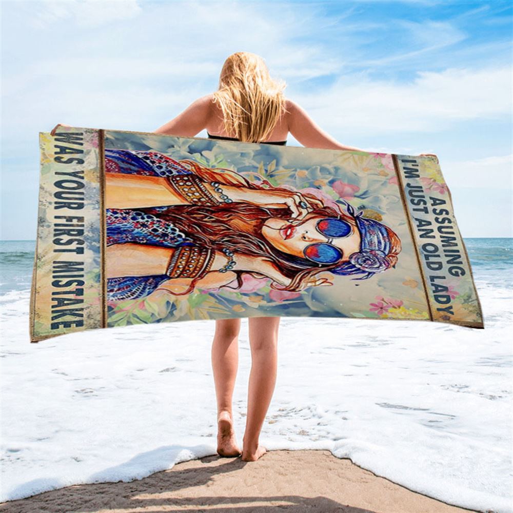 Assuming I'm Just An Old Lady Beach Towel - Hippie Bohemian Beach Towel - Boho Beach Towel - Gift For Women