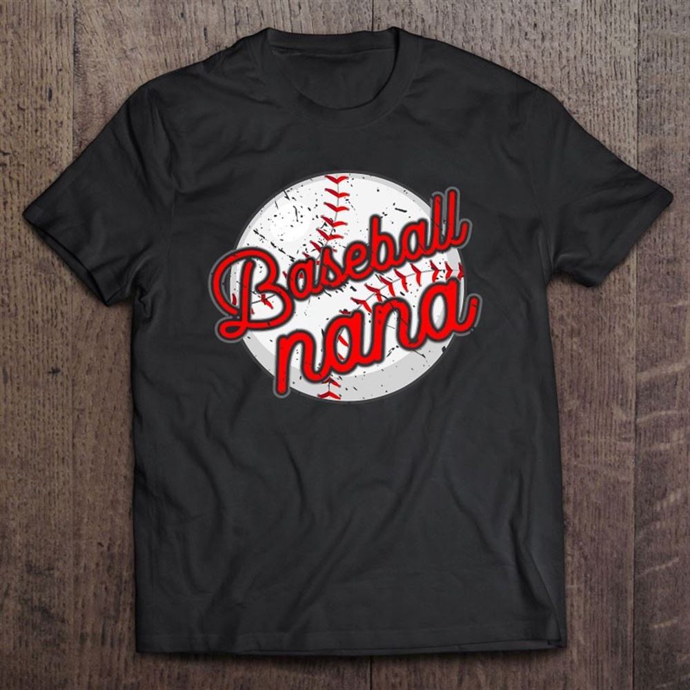 Baseball Nana Baseball Player Grandmother Mother's Day T Shirt, Mother's Day Shirt, Gift For Mom, Shirt For Mom
