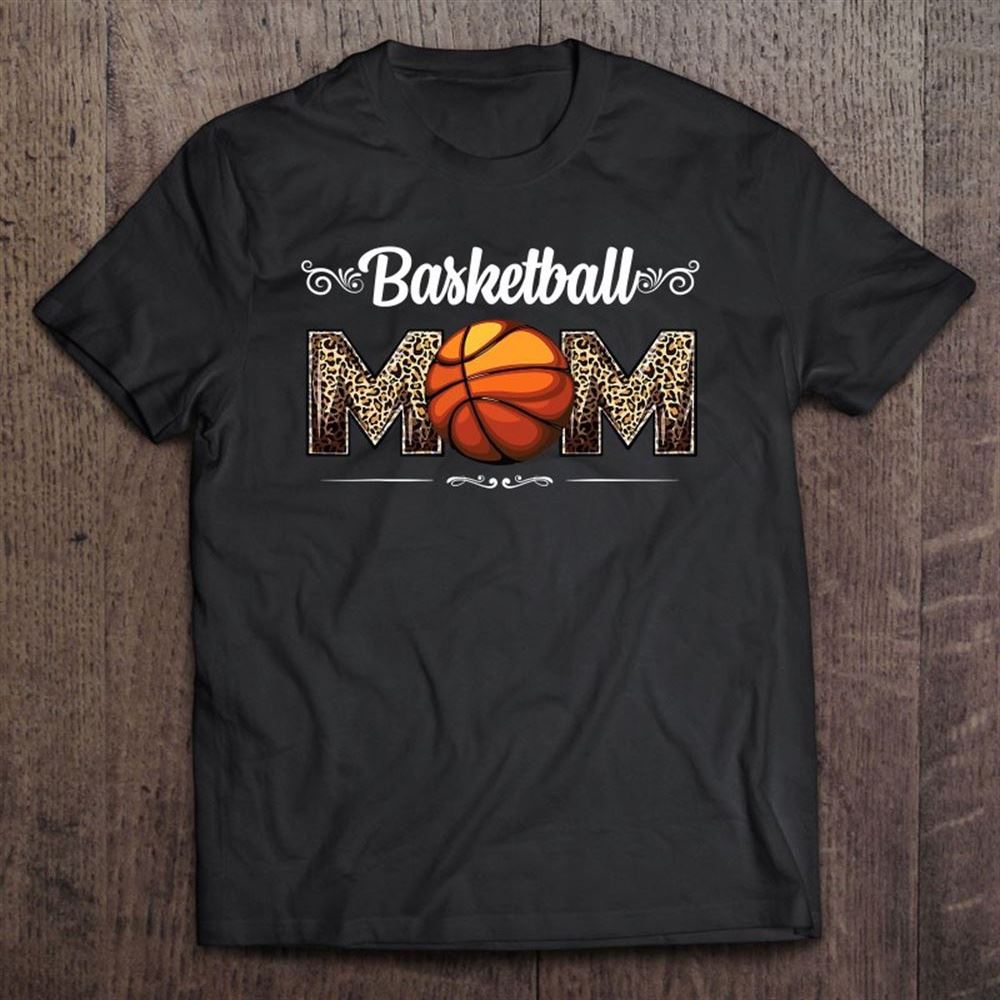 Basketball Mom Leopard Funny Ball Mom Mother's Day Mommy T Shirt, Mother's Day Shirt, Gift For Mom, Shirt For Mom