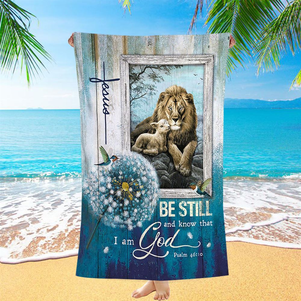 Be Still And Know That I Am God Beach Towel - Dandelion Lion Of Judah Lamb Of God Beach Towel - Bible Verse Beach Towel - Christian Towel