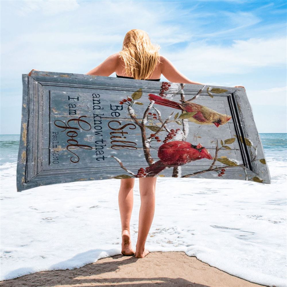 Be Still And Know That I Am God Cardinal Beach Towel - Christian Beach Towel - Religious Beach Towel