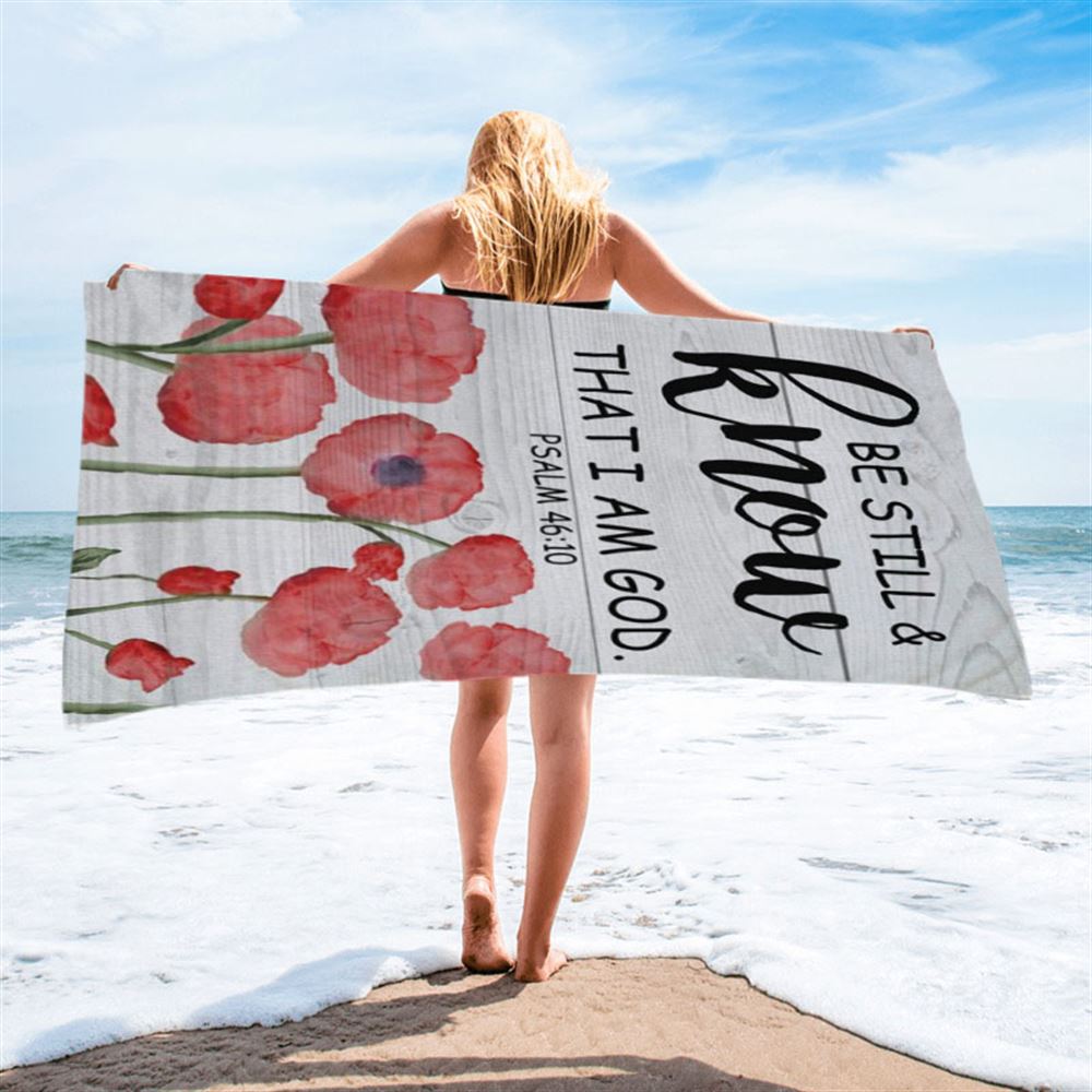 Be Still And Know That I Am God Psalm 4610 Bible Verse Beach Towel Art - Bible Verse Beach Towel - Scripture Beach Towel