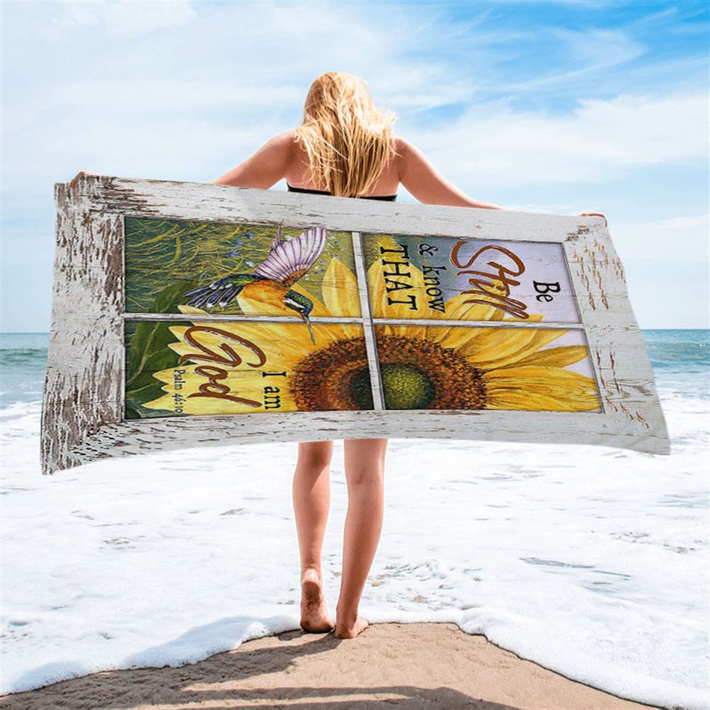 Be Still And Know That I Am God Sunflower Hummingbird Beach Towel - Christian Beach Towel - Bible Verse Beach Towel