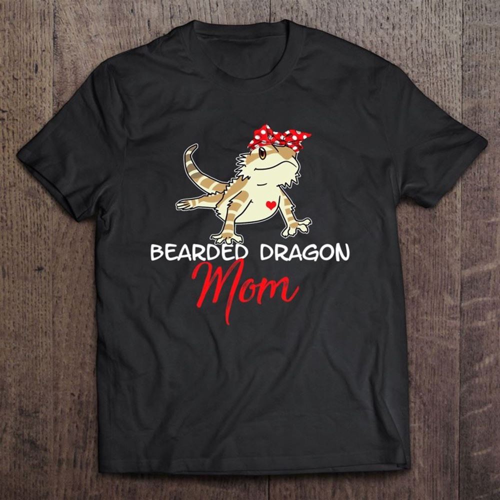 Bearded Dragon For Mom, Funny Mother Day T Shirt, Mother's Day Shirt, Gift For Mom, Shirt For Mom