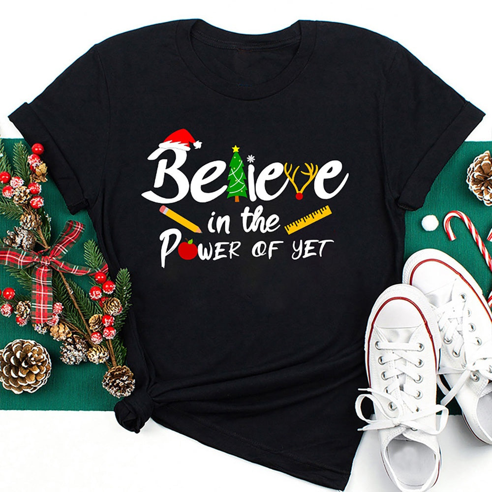 Believe In The Power Of Yet T Shirt, Merry T Shirt, Unisex Christmas Shirts