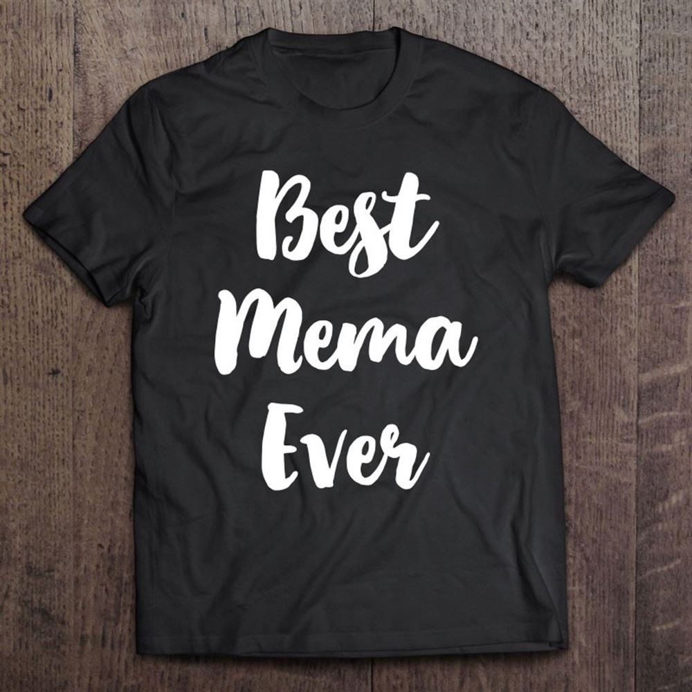 Best Mema Ever Cute Gift Mother's Day T Shirt, Mother's Day Shirt, Gift For Mom, Shirt For Mom
