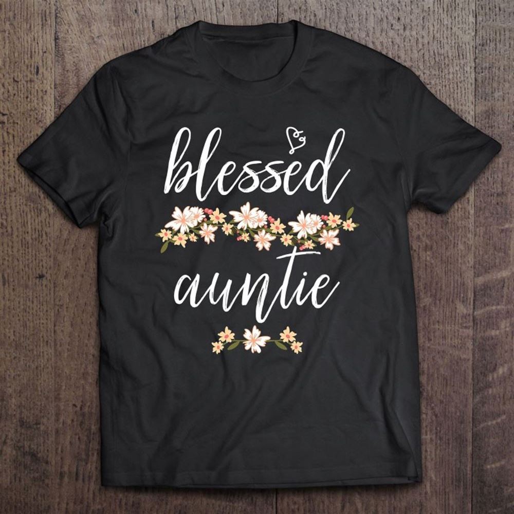 Blessed Auntie Cute Mother's Day Gifts T Shirt, Mother's Day Shirt, Gift For Mom, Shirt For Mom