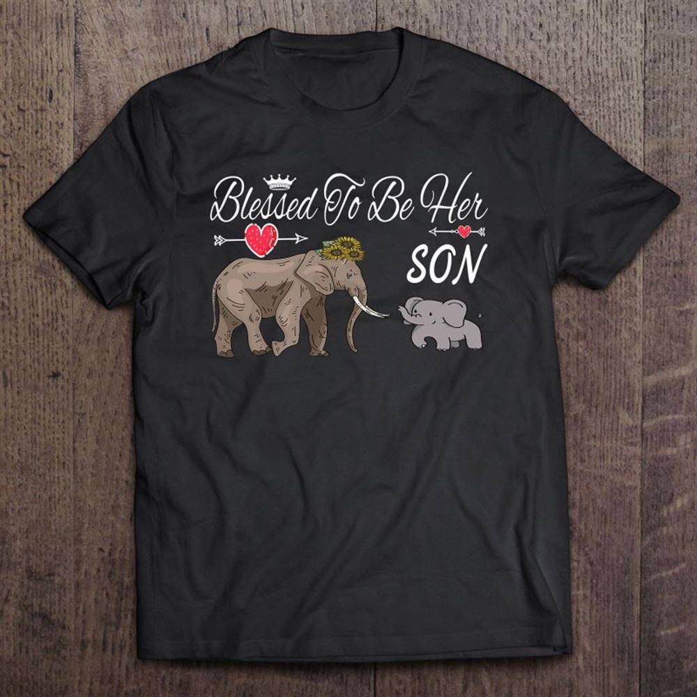 Blessed To Be Her Son Elephant Mothers Day Mom Sunflower T Shirt, Mother's Day Shirt, Gift For Mom, Shirt For Mom