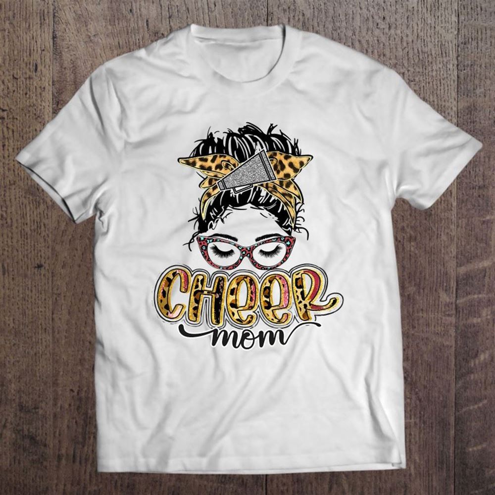 Cheer Mom Leopard Messy Bun Cheerleader Funny Mother's Day T Shirt, Mother's Day Shirt, Gift For Mom, Shirt For Mom