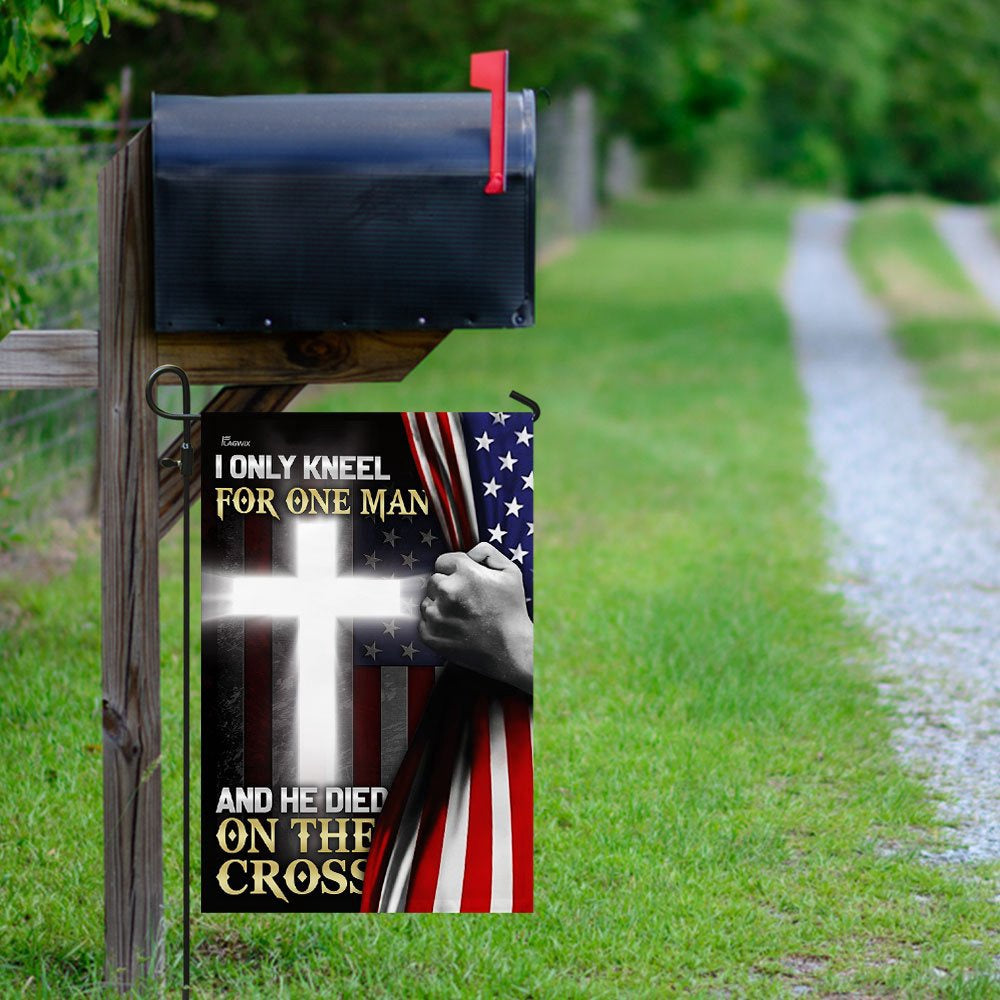 Christian Garden Flags, I Only Kneel For One Man And He Died On The Cross Flag, Christian House Flags, Christian Cross Flag, Faith Flag