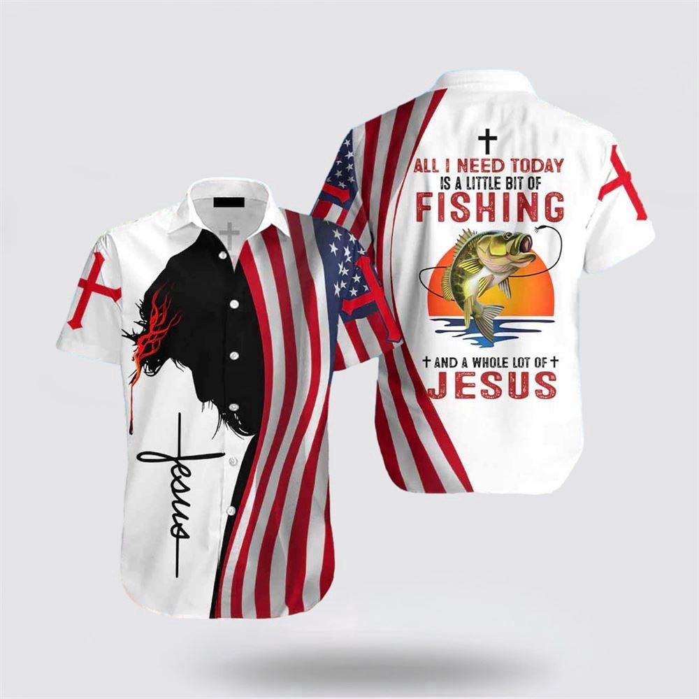 Christian Hawaiian Shirt, All I Need Today Is A Little Bit Of Fishing And A Whole Lot Of Jesus Hawaiian Shirt, Christian Aloha Shirt