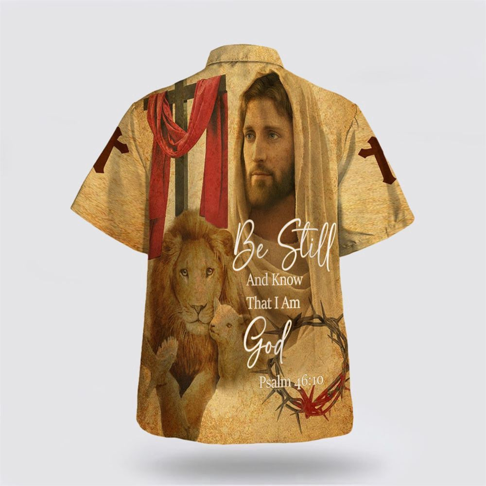 Christian Hawaiian Shirt, Be Still And Know That I Am God Hawaiian Shirt, Jesus Christ And Lion Hawaiian Shirts For Men, Christian Aloha Shirt