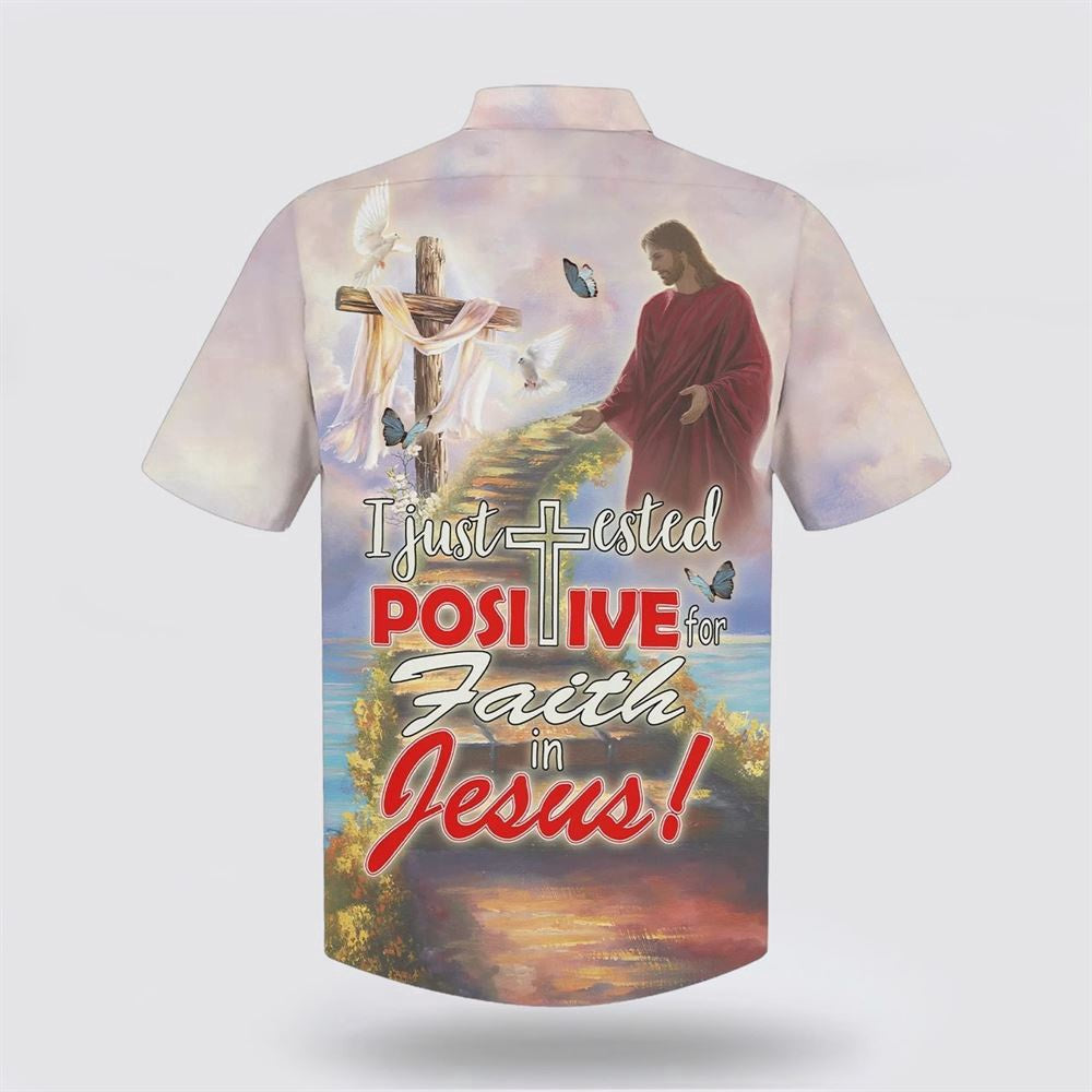 Christian Hawaiian Shirt, I Just Tested Positive For Faith In Jesus Hawaiian Shirt, Christian Aloha Shirt
