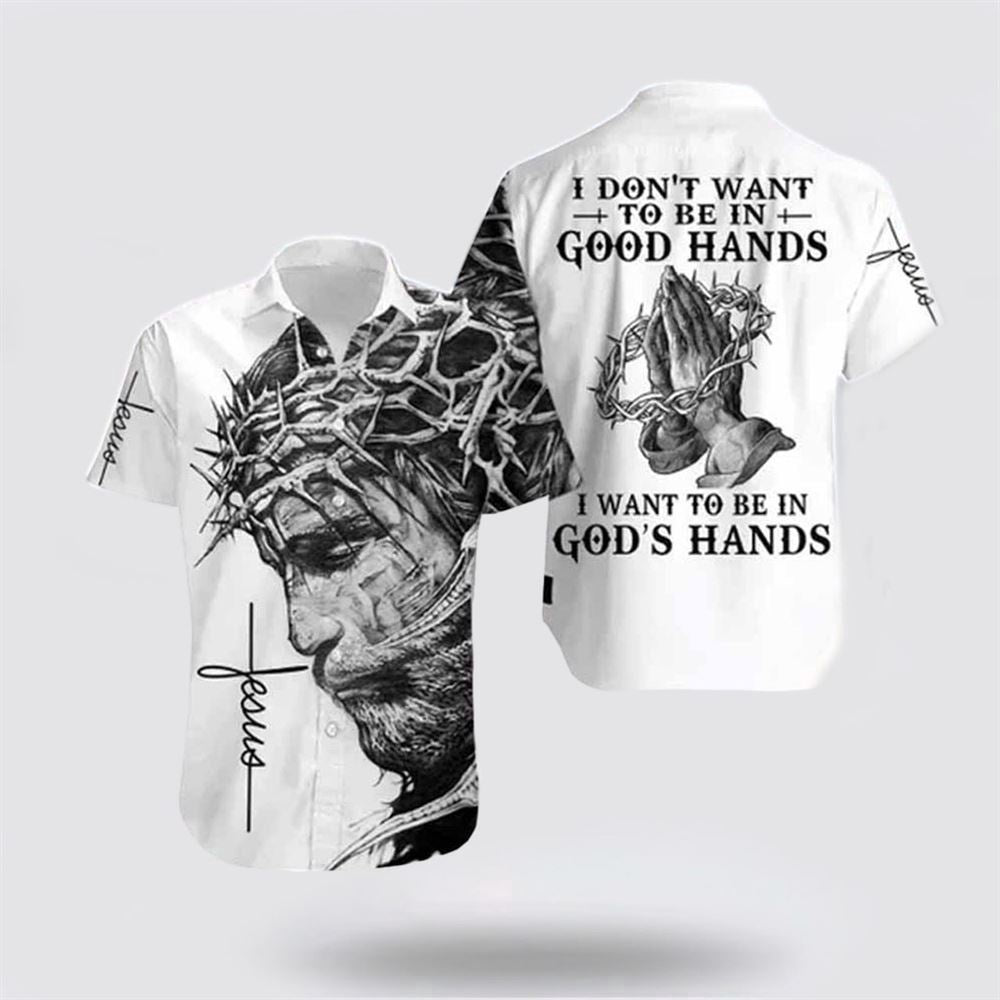 Christian Hawaiian Shirt, I Want To Be In God's Hand Jesus Hawaiian Shirt, Christian Aloha Shirt