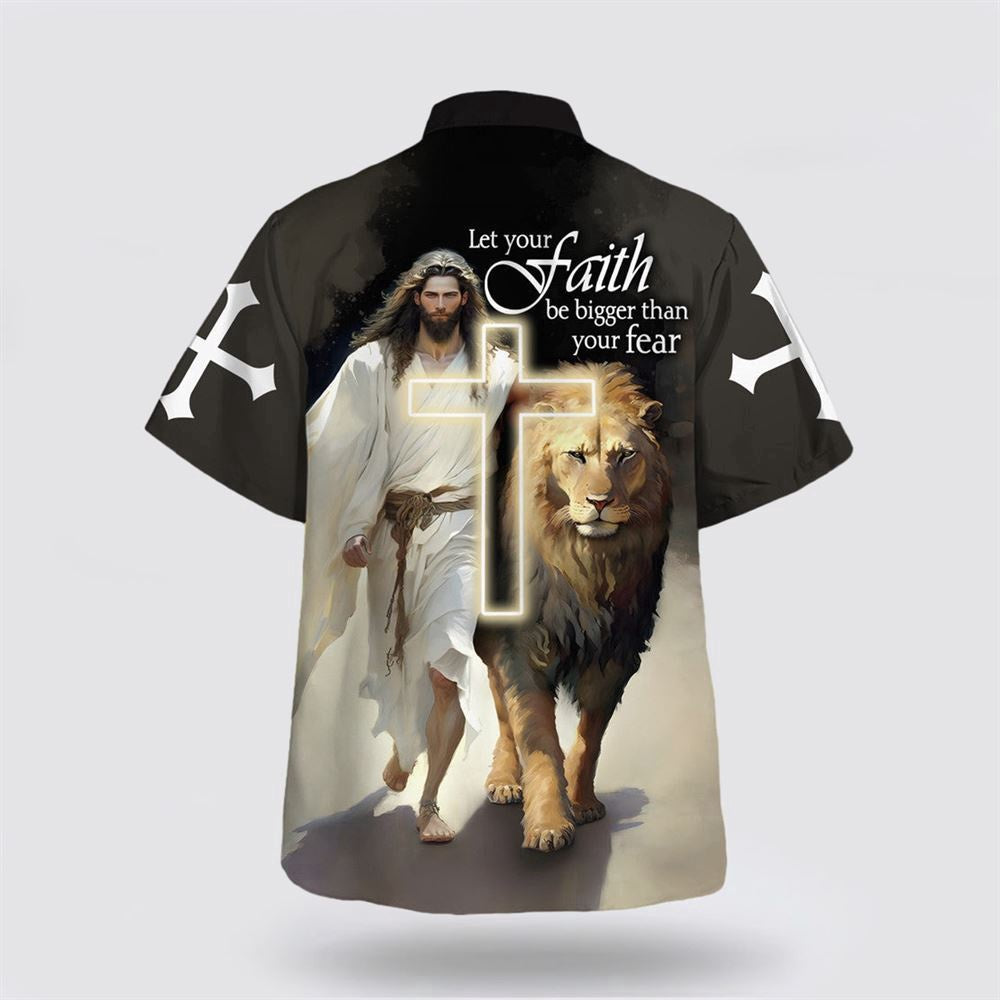 Christian Hawaiian Shirt, Jesus And Lion Let Your Faith Be Bigger Than Your Fear Hawaiian Shirt, Christian Aloha Shirt