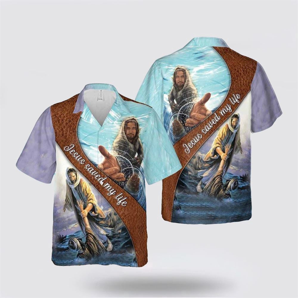 Christian Hawaiian Shirt, Jesus Heal Jesus Saved My Life Hawaiian Shirt, Christian Aloha Shirt