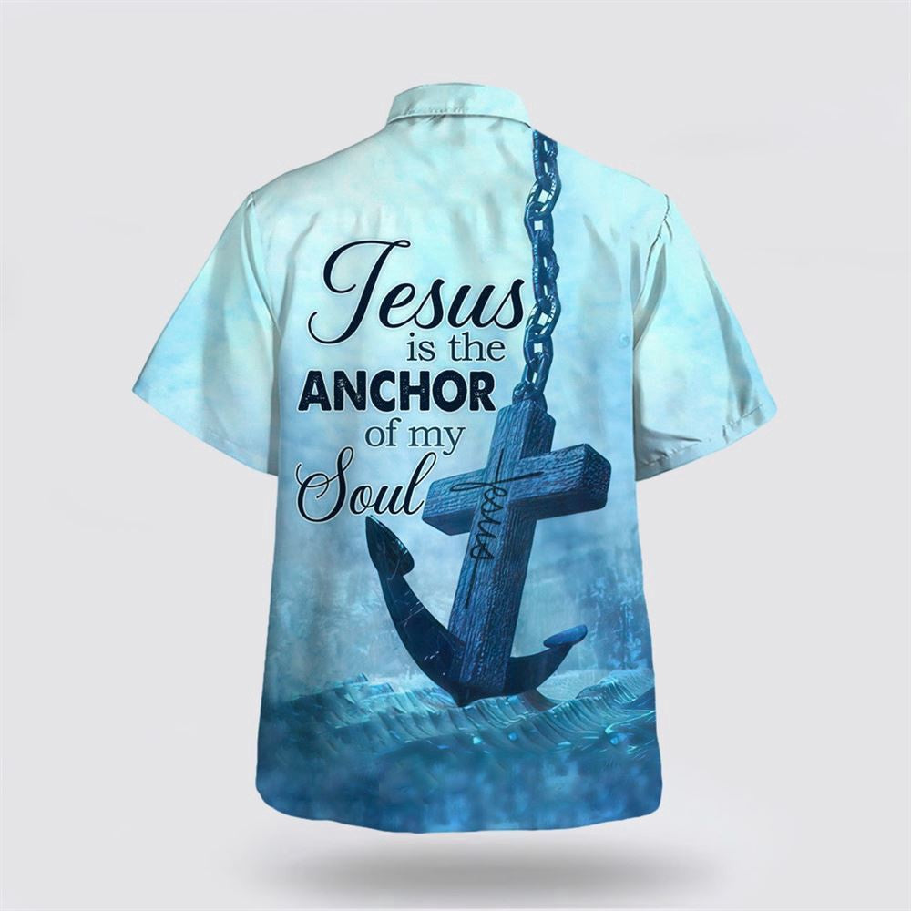 Christian Hawaiian Shirt, Jesus The Anchor Of The Soul Hawaiian Shirt, Christian Aloha Shirt