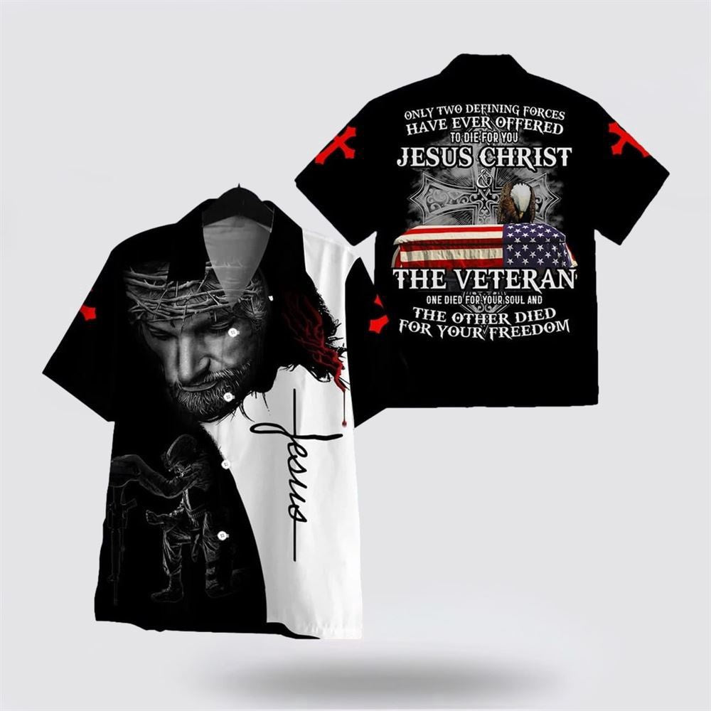 Christian Hawaiian Shirt, Only Two Defining Forces Have Ever Offered To Die For You Hawaiian Shirt, Christian Aloha Shirt