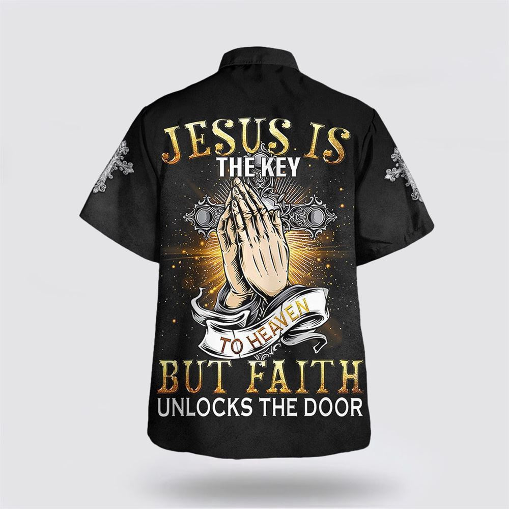Christian Hawaiian Shirt, Praying Hand Jesus Is The Key To Heaven But Faith Unlocks The Door Hawaiian Shirts, Christian Aloha Shirt