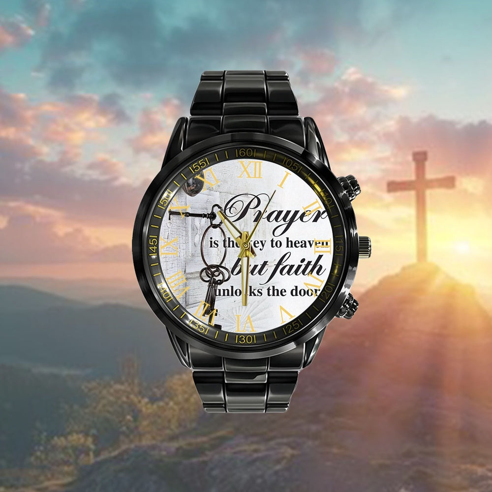 Christian Watch, Prayer Is The Key To Heaven But Faith Unlocks Door Watch - Religious Watch Painting - Bible Verse Watch