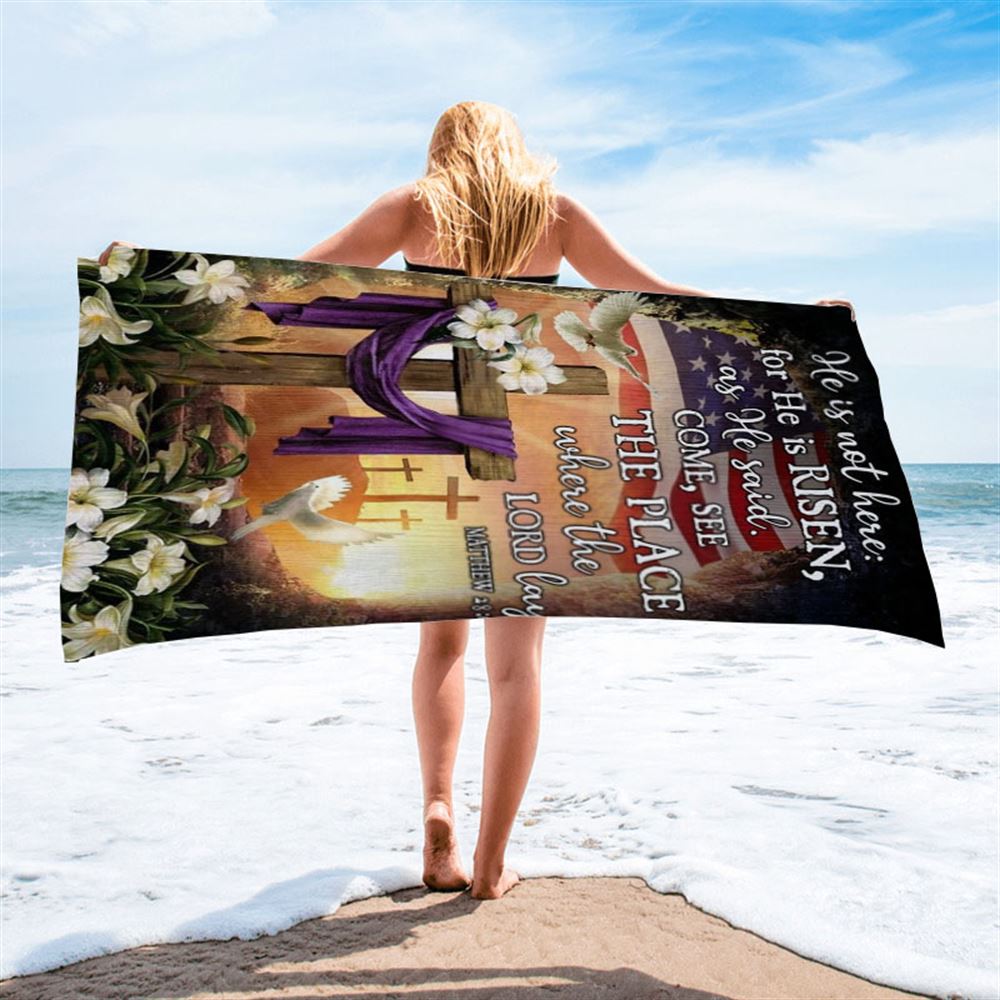 Cross, American Flag, White Dove, White Lily, He Is Not Here Jesus Beach Towel, Christian Beach Towel, Christian Gift, Gift For Women