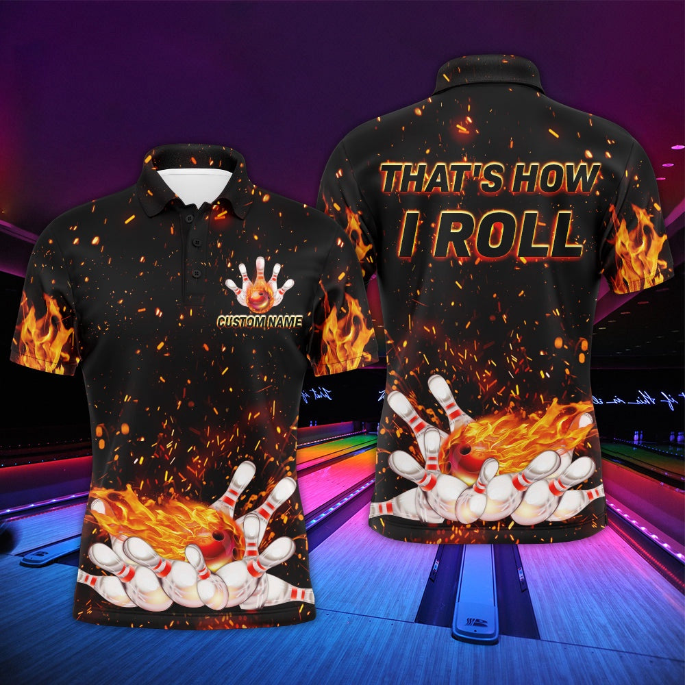 Custom Bowling Polo Shirts, Men'S Flame Polo Bowling Shirt, That'S How I Roll, Custom Name Men Bowlers Jersey