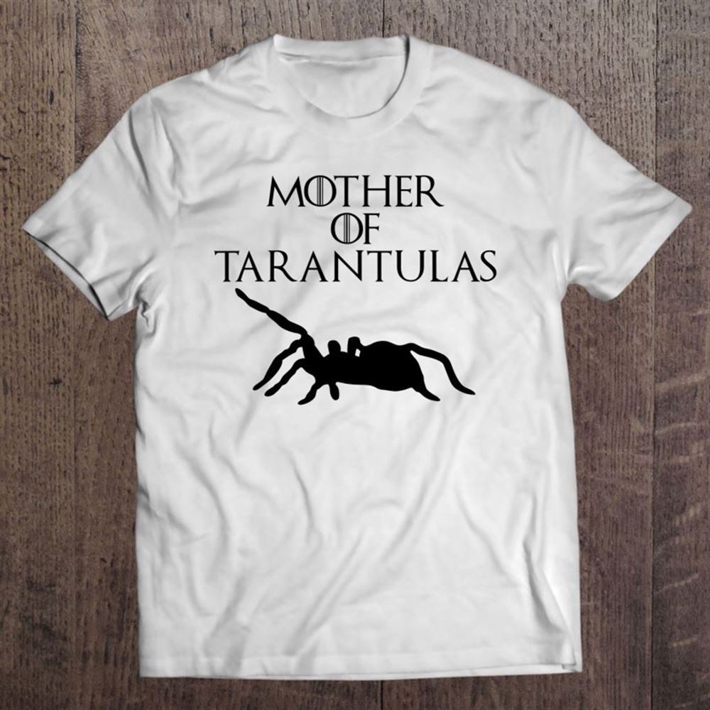 Cute - Unique Black Mother Of Tarantulas T Shirt, Mother's Day Shirt, Shirt For Mom, Mom Shirt