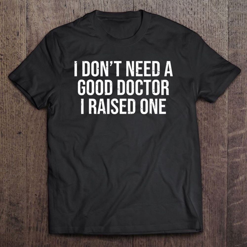 Doctor Parents Father Mother Med School Graduation Unisex T Shirt, Mother's Day Shirt, Shirt For Mom, Mom Shirt