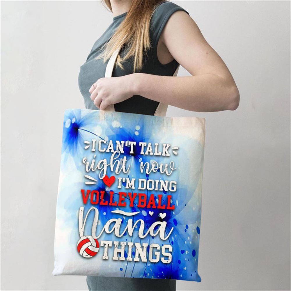 Doing Volleyball Nana Things Nana Of A Volleyball Player Tote Bag, Women Tote Bag, Canvas Tote Bag, Printed Tote Bag