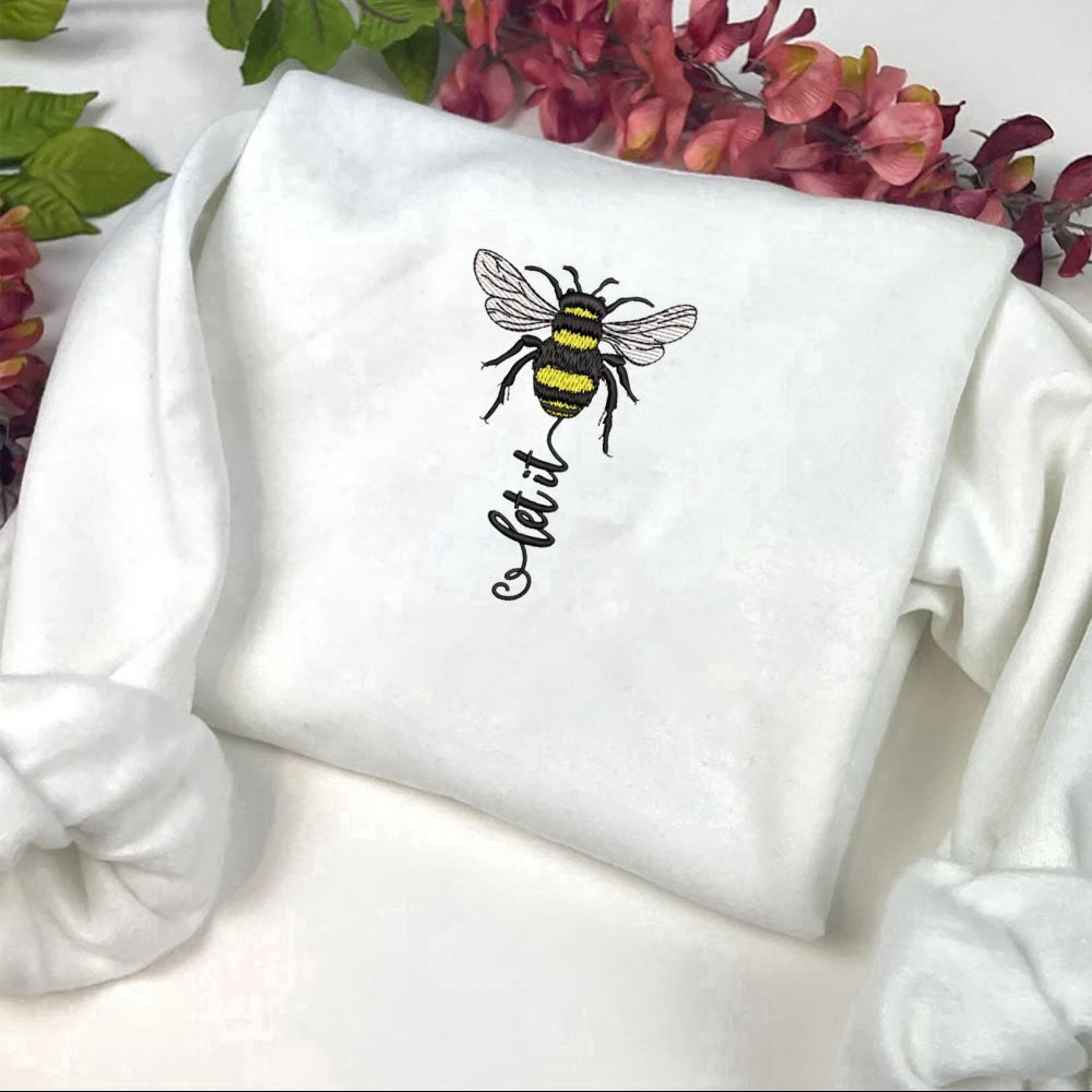 Eembroidered Custom Sweatshirts, Bee Embroidery Sweatshirt, Let It Bee Machine Embroidery Sweatshirt, Gift For Family, Christmas Gift