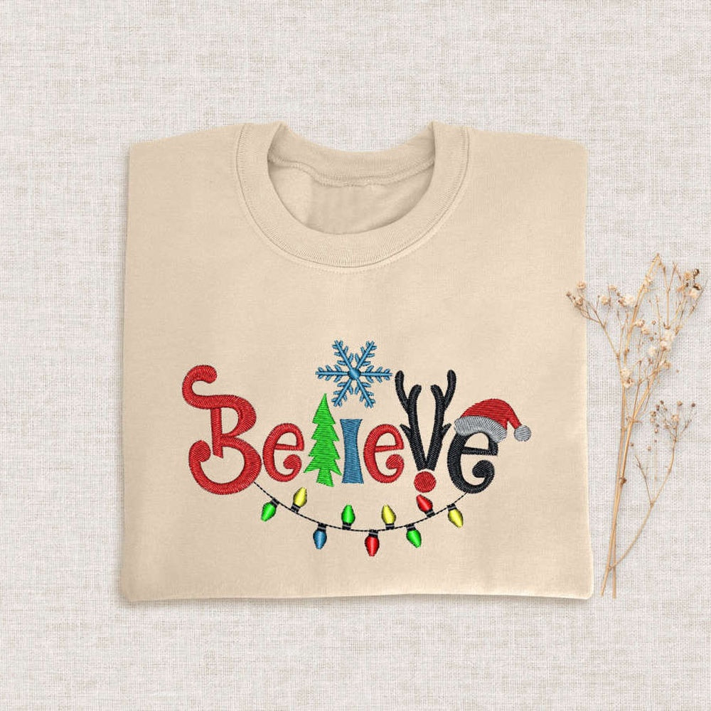 Eembroidered Custom Sweatshirts, Believe Christmas Sweatshirt, Embroidered Believe Sweatshirt For Family, Christmas Gift