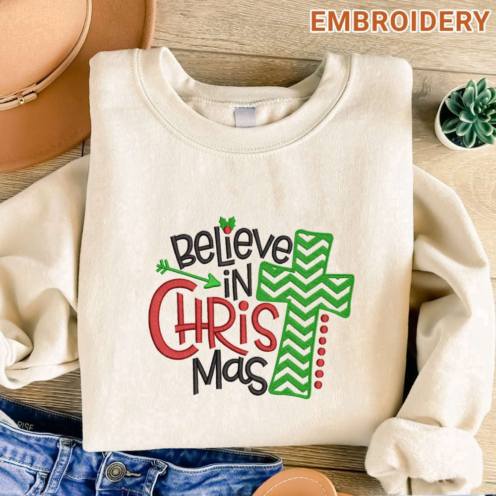 Eembroidered Custom Sweatshirts, Believe In Christmas Embroidered Sweatshirt, Christmas Embroidered Crewneck For Family, Christmas Gift