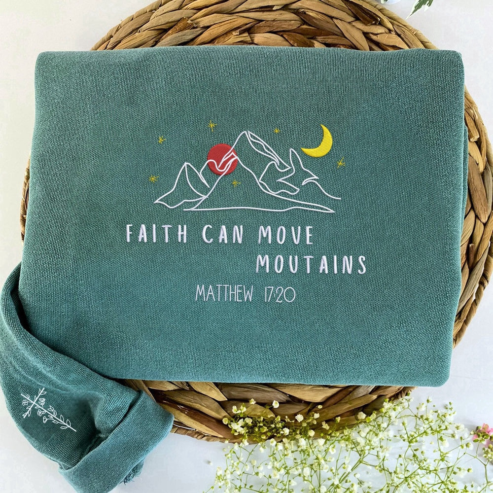 Eembroidered Custom Sweatshirts, Embroidered Faith Can Move Mountains 1 Sweatshirt, Christmas Gift