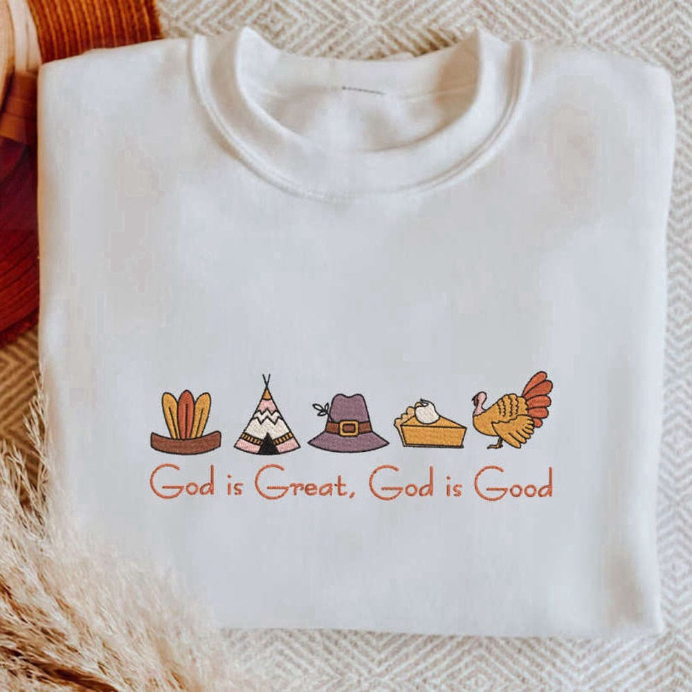 Eembroidered Custom Sweatshirts, Embroidered God Is Great God Is Good Sweatshirt, Best Gift For Christian, Christmas Gift