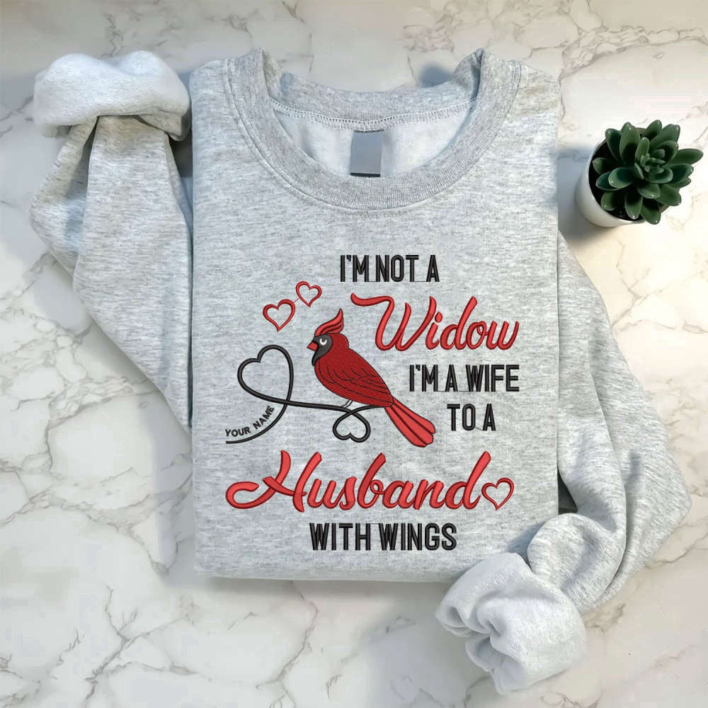 Eembroidered Custom Sweatshirts, I'M Not A Widow I'M A Wife To A Husband With Wings Embroidered Sweatshirt For Family, Christmas Gift
