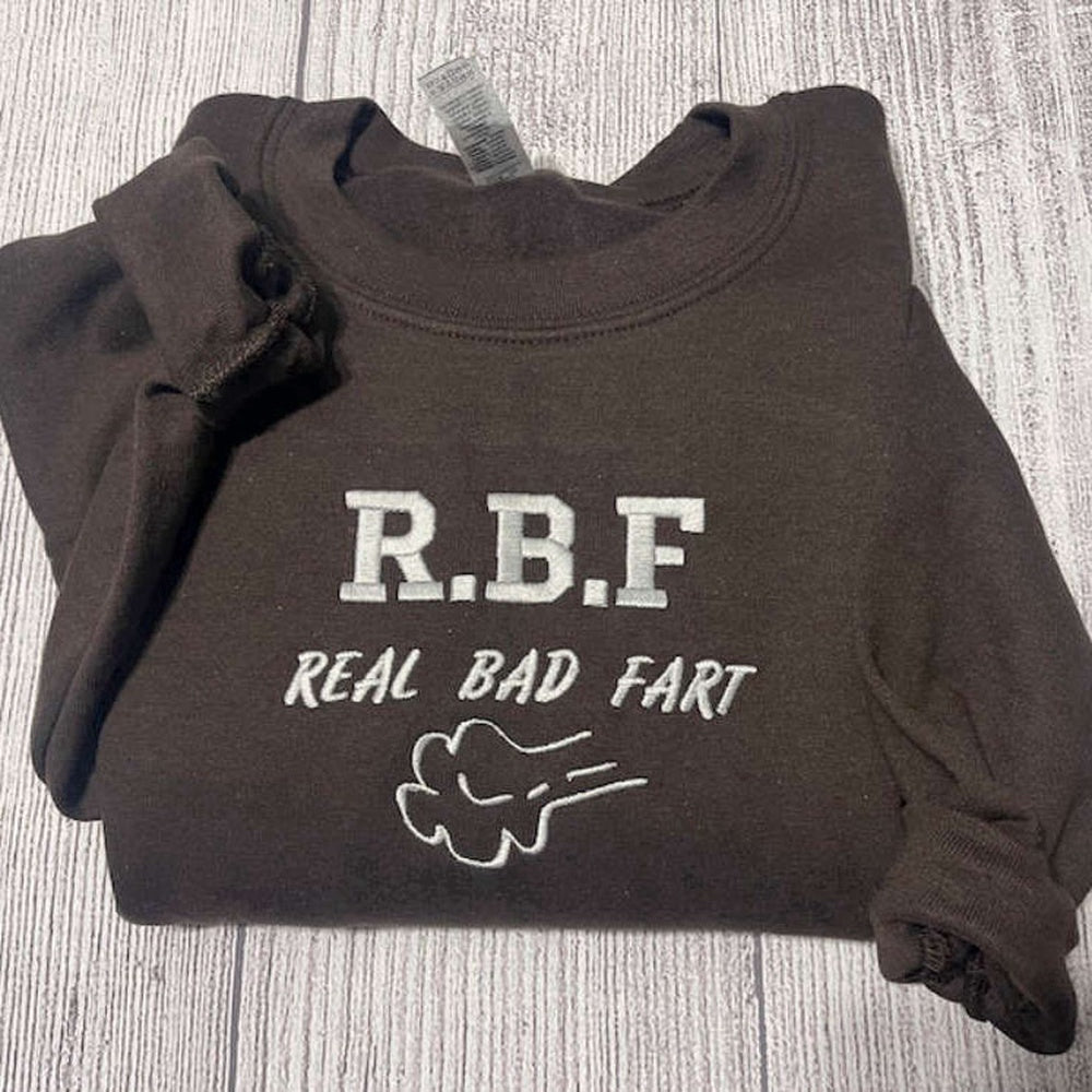 Eembroidered Custom Sweatshirts, R.B.F Embroidered Real Bad Fart Sweatshirt Custom Embroidery For Men Women, Christmas Gift