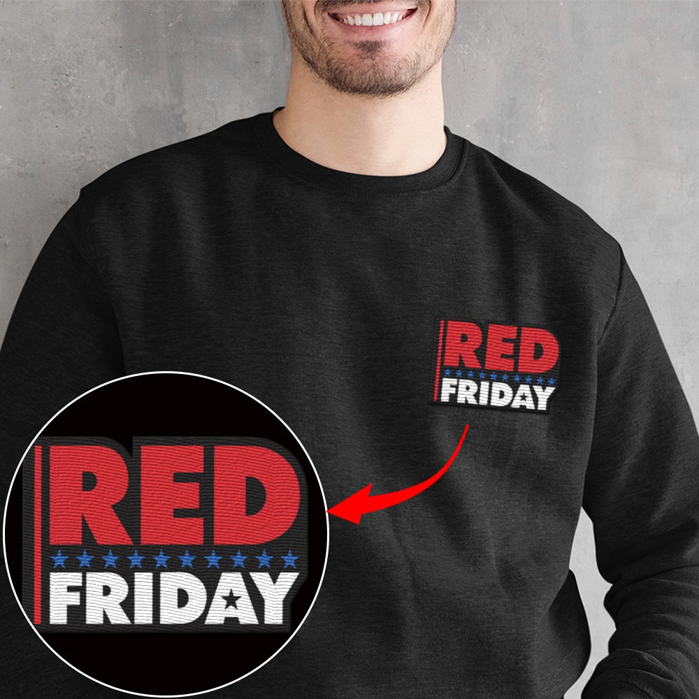 Embroidered Sweatshirt, RED Friday - Remember Everyone Deployed 2 Embroidered Sweatshirt, Gift For Dad