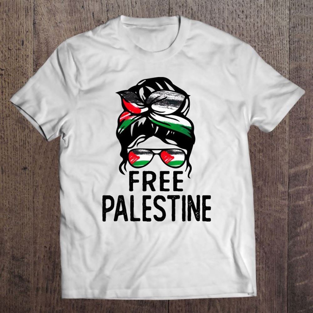 Free Palestine Free Gaza Messy Bun Mother's Day Gift T Shirt, Mother's Day Shirt, Shirt For Mom, Mom Shirt