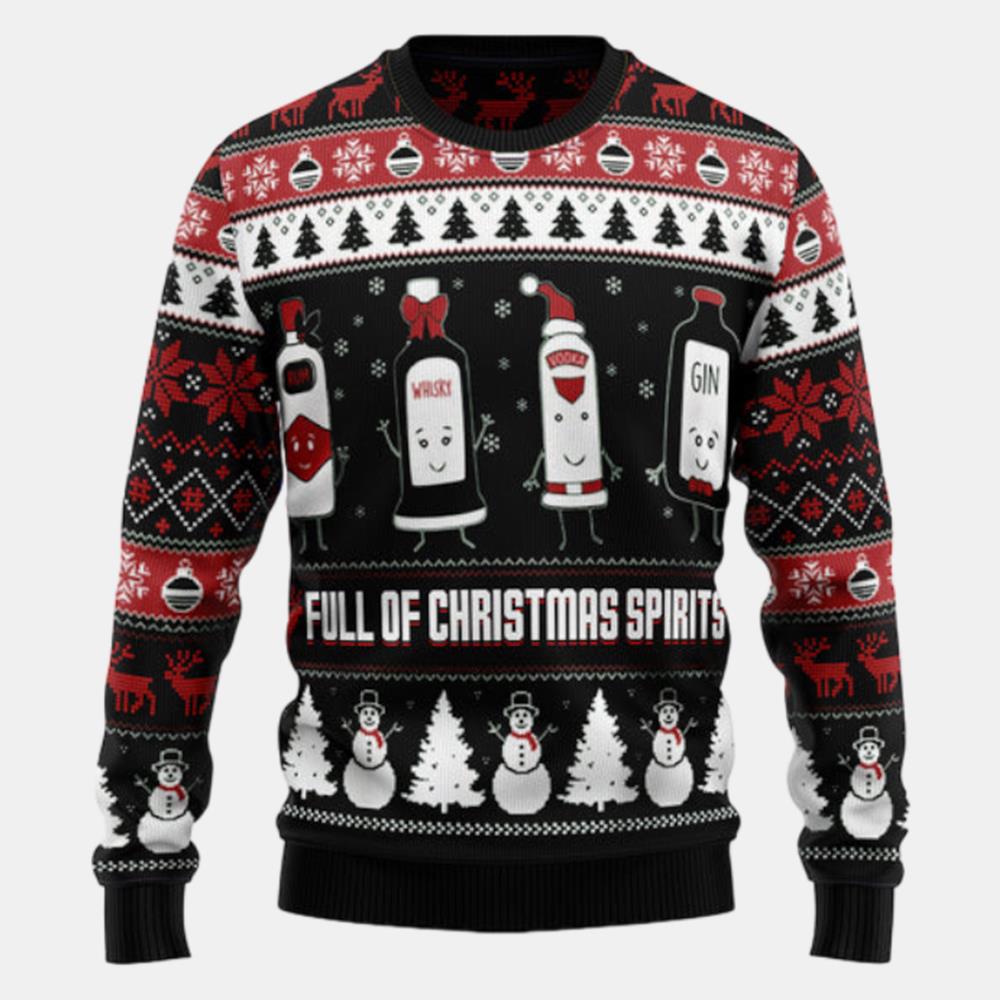 Full Of Christmas Spirits Ugly Sweater - Christmas sweater gift