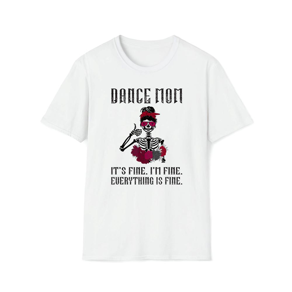 Funny Dance Mom Dancing Mother Of A Dancer Mama Premium T Shirt, Mother's Day Premium T Shirt, Mother's Day Gift, Mom Shirt