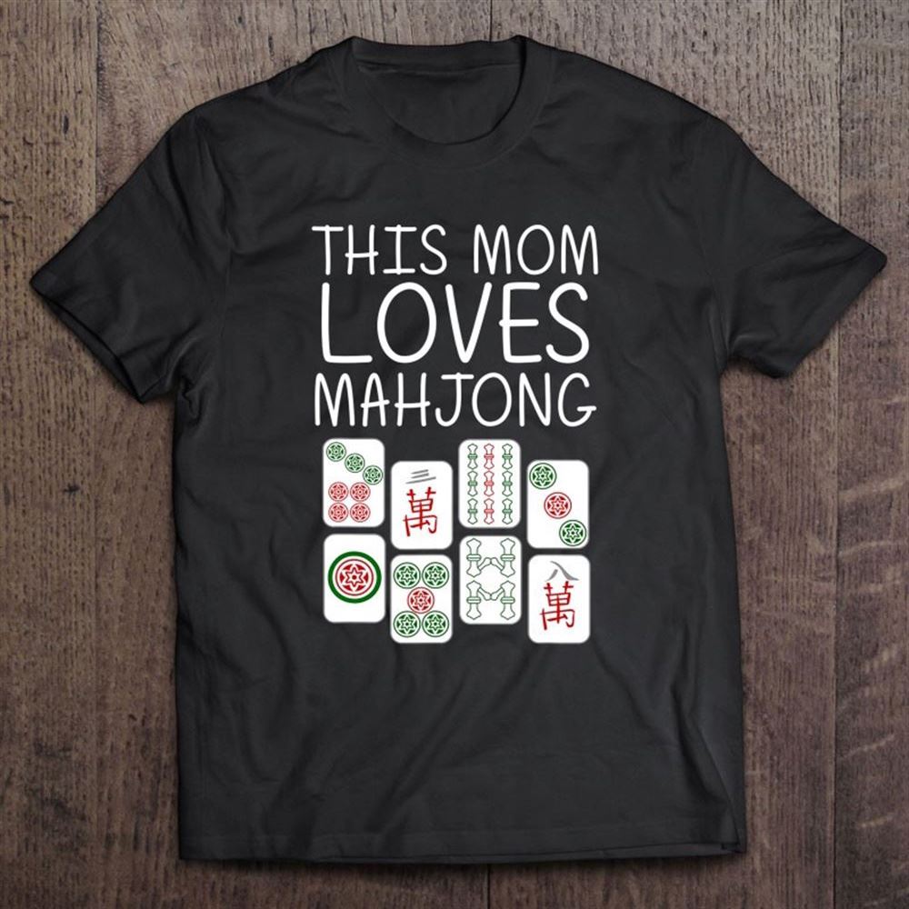 Funny Mahjong Gift For Mom Mother Tile Game Lover Players T Shirt, Mother's Day Shirt, Shirt For Mom, Mom Shirt