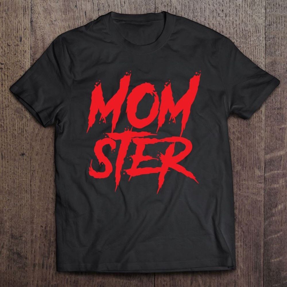 Funny Momster Mother Mom Grandma With Kids Mother's Day T Shirt, Mother's Day Shirt, Shirt For Mom, Mom Shirt
