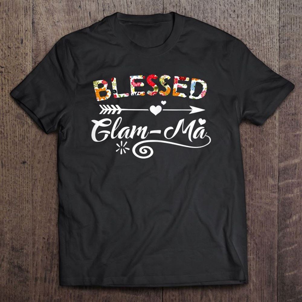 Glam-ma - Blessed Glam-ma Flower Mother's Day Gift T Shirt, Mother's Day Shirt, Shirt For Mom, Mom Shirt