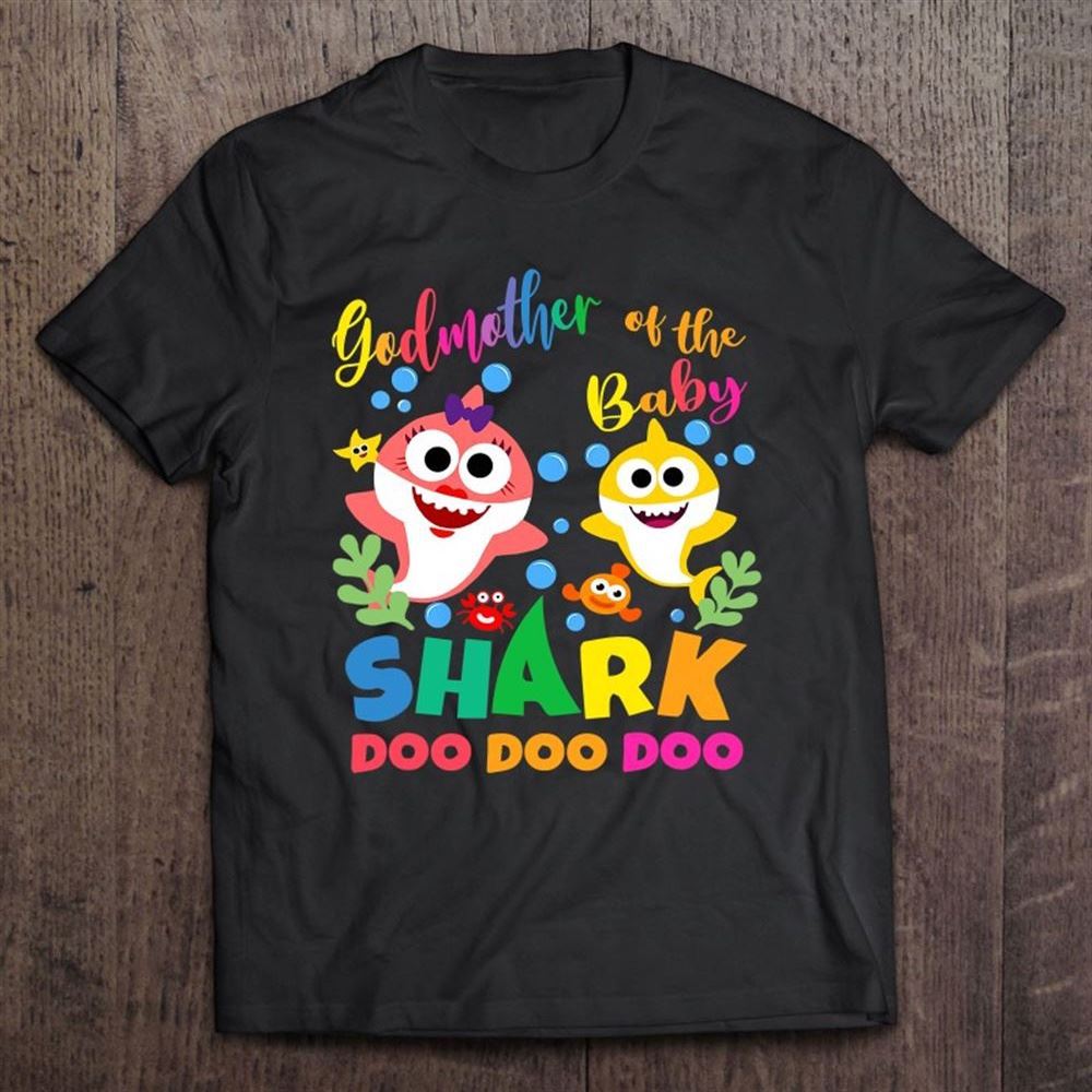 Godmother Of The Baby Shark Godmother Shark T Shirt, Mother's Day Shirt, Shirt For Mom, Mom Shirt